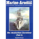 Marine Arsenal - Die deutschen Zerst&ouml;rer (Teil I)...