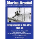 Marine Arsenal - Kriegsmarine in der Adria 1941-45 (MA 40)