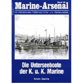 Marine Arsenal - Die Unterseeboote der k. und k. Marine (MA 42)