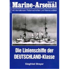 Marine Arsenal - Die Linienschiffe der DEUTSCHLAND-Klasse (MA 45)