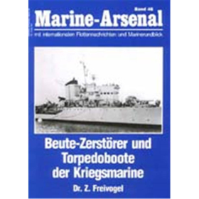 Marine Arsenal - Beute-Zerst&ouml;rer und Torpedoboote der Kriegsmarine (MA 46)