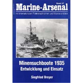Marine Arsenal - Minensuchboote 1935 - Entwicklung und Einsatz (MA 47)