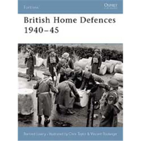 British Home Defences 1940-45 (FOR Nr. 20)