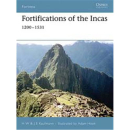 Fortifications of the Incas : 1200 - 1531 (FOR Nr. 47)