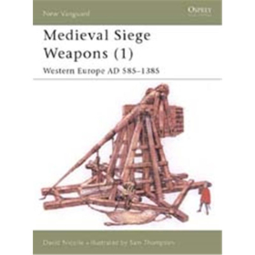 Medieval Siege Weapons (1) (NVG Nr. 58)