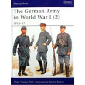 The German Army in World War I (2): 1915-17 (MAA Nr. 407)