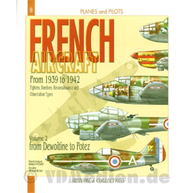 LAviation Francaise 1939-42 - de Dewoitine &agrave; Potez T. 2 (Avions et Pilotes Tome 2)
