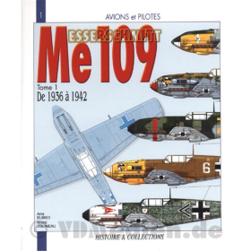 Messerschmitt Me 109 - Tome 1: De 1936 a 1942 (Avions et Pilotes 1)