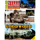 Opération Goodwood (SteelMaster Hors-Serie Nr. 13)