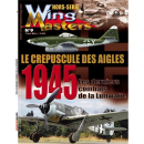 1945, le cr&eacute;puscule des aigles (Wing Masters...