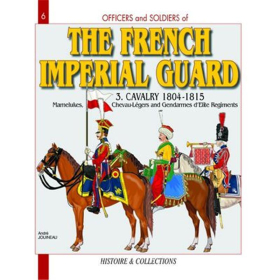 THE FRENCH IMPERIAL GUARD Vol. 3 (Officers and Soldiers Nr. 6)