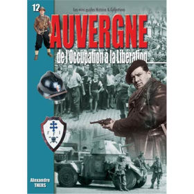 LAUVERGNE - De lOccupation à la Libération (Mini-Guides Nr. 12)