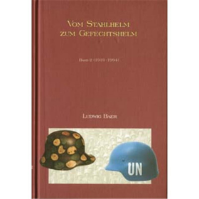 Vom Stahlhelm zum Gefechtshelm Band 2 (1919-1994) - Ludwig Baer