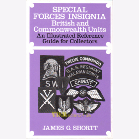 Special Forces Insignia - British and Commonwealth Units - An illustrated Reference Guide for Collectors