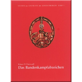 Das Bandenkampfabzeichen 1944 - 1945 - Klaus D. Patzwall