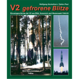 V2 gefrorene Blitze - Einsatzgeschichte der V2 aus Eifel, Hunsr&uuml;ck und Westerwald 1944/45
