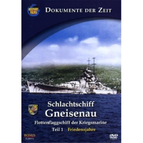 Schlachtschiff Gneisenau, Flottenflaggschiff der Kriegsmarine - Teil 1: Friedensjahre M-DVD 003
