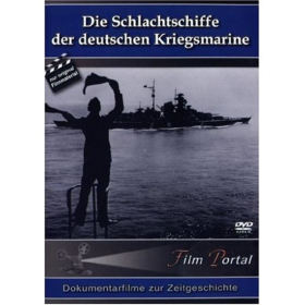 Die Schlachtschiffe der deutschen Kriegsmarine - Dokumentarfilme zur Zeitgeschichte FP-DVD 001