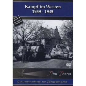 Kampf im Westen 1939-1945 - Dokumentarfilme zur Zeitgeschichte FP-DVD 007