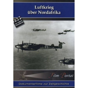 Luftkrieg &uuml;ber Nordafrika - Dokumentarfilme zur Zeitgeschichte FP-DVD 010