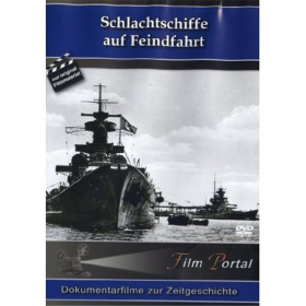 Schlachtschiffe auf Feindfahrt - Dokumentarfilme zur Zeitgeschichte FP-DVD 011