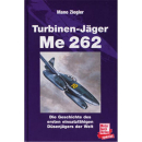 Turbinenj&auml;ger Me 262 - Die Geschichte des ersten...