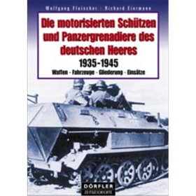 Die motorisierten Sch&uuml;tzen und Panzergrenadiere des deutschen Heeres