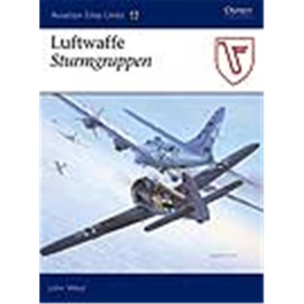 Osprey Aviation Elite Luftwaffe Sturmgruppen (Aviation Elite 20)