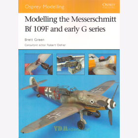 Modelling the Messerschmitt Bf 109 and early G series (MOD Nr. 36) Osprey - Brett Green
