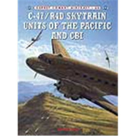 Osprey Combat Aircraft C-47/R4D Skytrain Units of the Pacific and CBI (OCA Nr. 66)