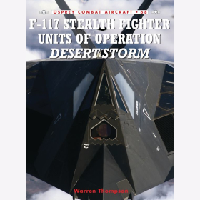 F-117 Stealth Fighter Units of Operation Desert Storm (OCA Nr. 68)