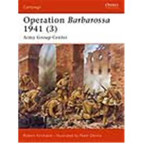 Osprey Campaign Operation Barbarossa 1941 (3) Army Group Center (CAM Nr. 186)