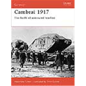 Osprey Campaign Cambrai 1917 The birth of armoured warfare (CAM Nr. 187)