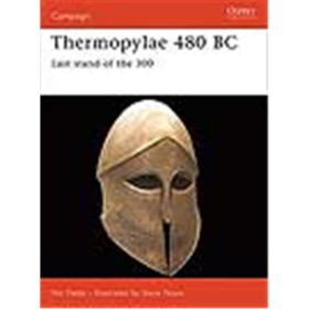 Osprey Campaign Thermopylae 480 BC Last stand of the 300 (CAM Nr. 188)