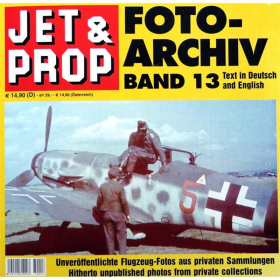 Jet&amp;Prop FOTO-ARCHIV 13 Flugzeug-Fotos aus privaten Sammlungen / Birkholz - Mexpl