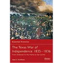 Osprey Essential Histories The Texas War of Independence...