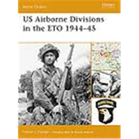 Osprey Battle Order US Airborne Divisions in the ETO 1944?45 (BTO Nr. 25)