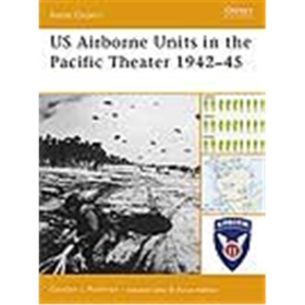 Osprey Battle Order US Airborne Units in the Pacific Theater 1942?45 (BTO Nr. 26)
