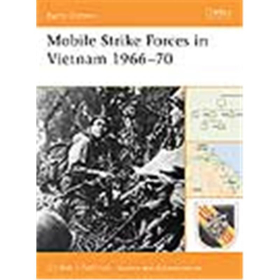Osprey Battle Order Mobile Strike Forces in Vietnam 1966?70 (BTO Nr. 30)